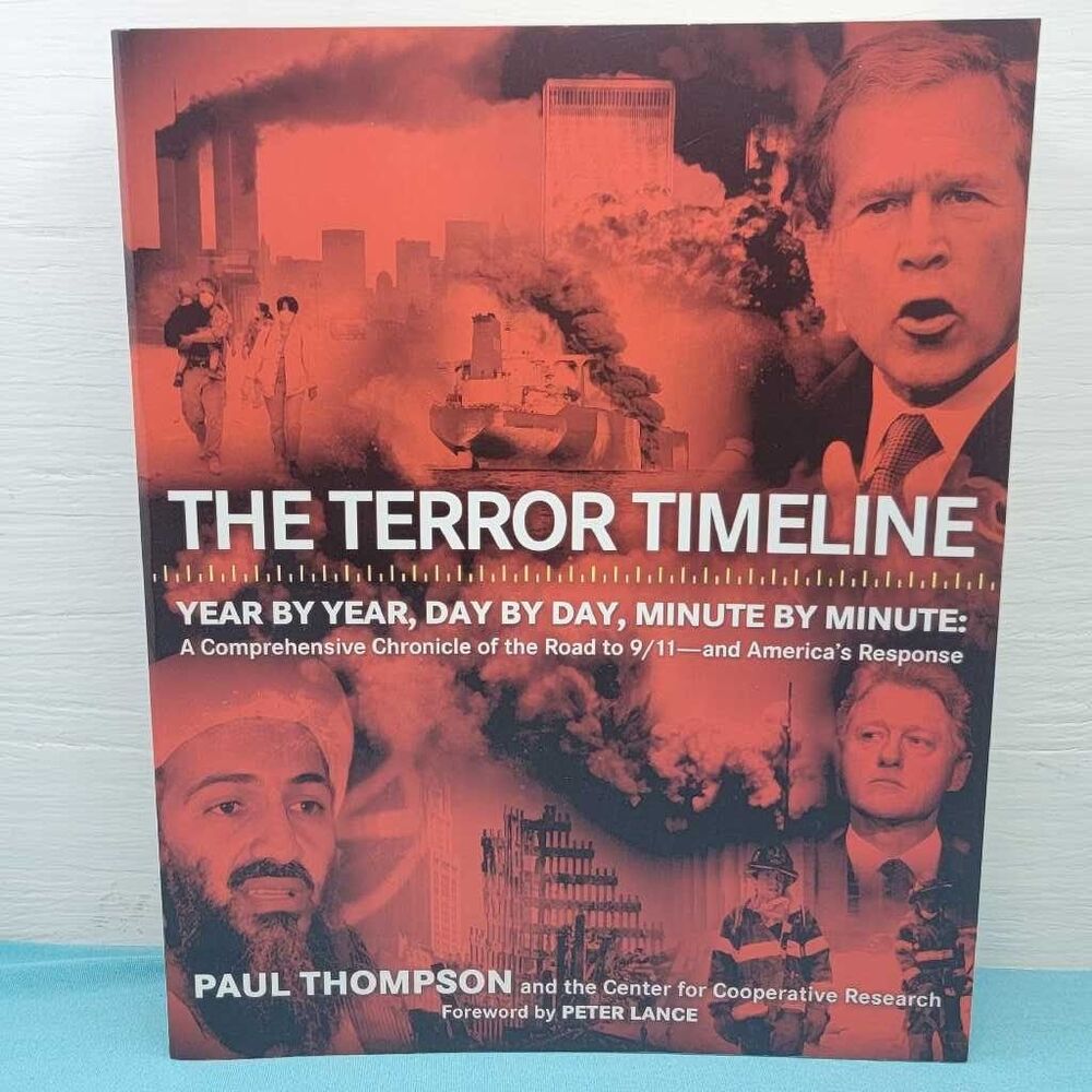 The Terror Timeline Year by Year Day by Day Minute by Minute Book
